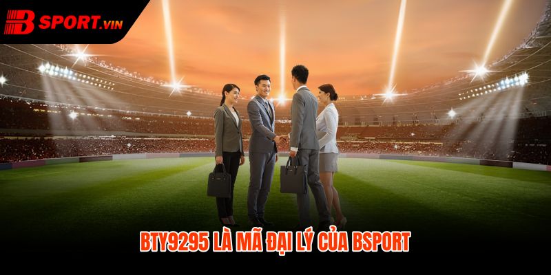 BTY9295 và dấu neo xác minh kênh Bsport an toàn