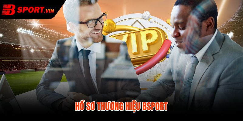 Hồ sơ Bsport gắn BTY6151 và trách nhiệm giải trí