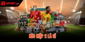 Kèo Hiệp 2 Là Gì
