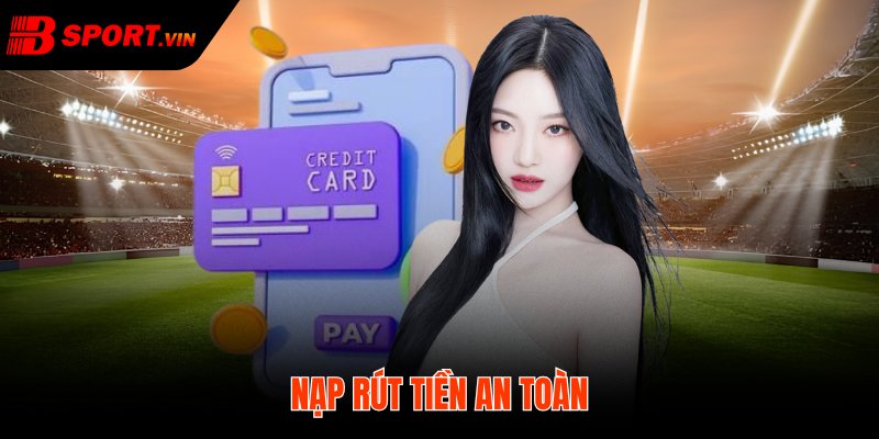 Bsport nạp rút khớp thông tin giao dịch nhanh minh bạch