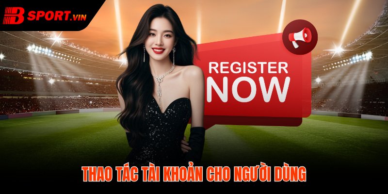 Bsport tài khoản đăng ký đăng nhập bảo mật trên thiết bị cá nhân