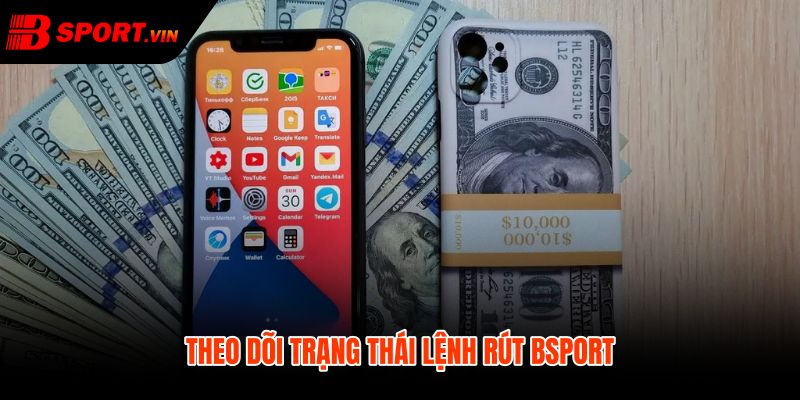 Trạng thái rút tiền Bsport qua từng mốc xử lý