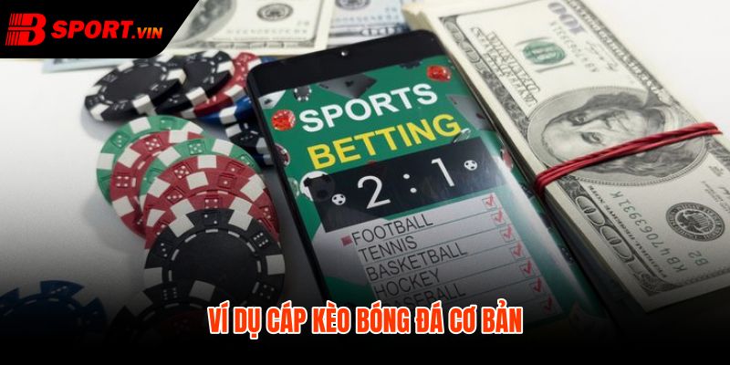 Cáp kèo là gì qua phép tính bóng đá cơ bản